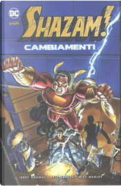 Shazam - Cambiamenti by Jerry Ordway, Mike Manley, Peter Krause