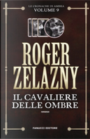 Il cavaliere delle ombre by Roger Zelazny