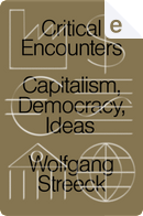 Critical Encounters by Wolfgang Streeck
