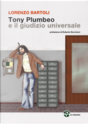Tony Plumbeo e il giudizio universale by Lorenzo Bartoli
