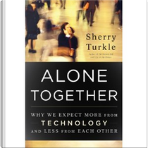 Alone Together by Sherry Turkle