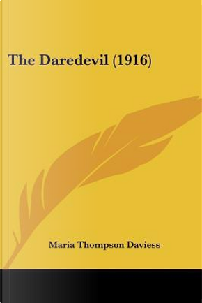 The Daredevil 1916 by Maria Thompson Daviess