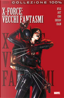 X-Force Vol. 2: Vecchi Fantasmi by Christopher Yost, Clayton Crain, Craig Kyle