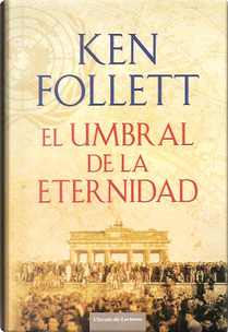 El umbral de la eternidad by Ken Follett