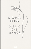 Quello che manca by Michael Frank