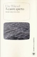 A cuore aperto by Elie Wiesel