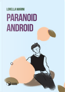 Paranoid Android by Lorella Marini
