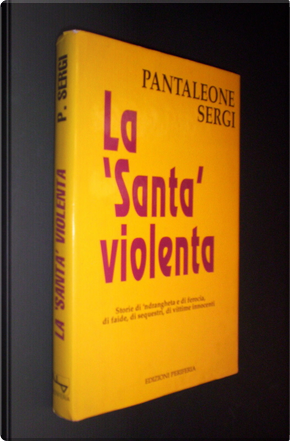 La "Santa" violenta by Pantaleone Sergi