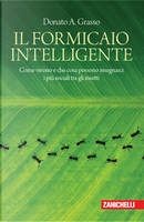 Il formicaio intelligente by Donato A. Grasso