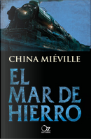 El mar de hierro by China Miéville