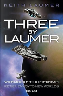 Three By Laumer by Keith Laumer