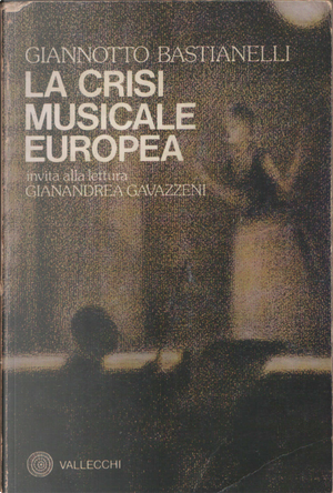 La crisi musicale europea by Giannotto Bastianelli