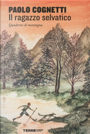Il ragazzo selvatico by Paolo Cognetti