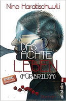 Das achte Leben (für Brilka) by Nino Haratischwili