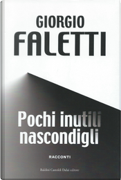 Pochi inutili nascondigli by Giorgio Faletti