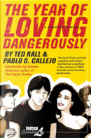 The Year of Loving Dangerously by Ted Rall
