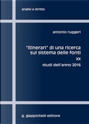 «Itinerari» di una ricerca sul sistema delle fonti by Antonio Ruggeri