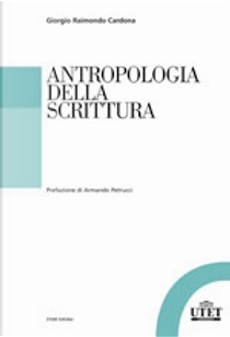 Antropologia della scrittura by Giorgio Raimondo Cardona
