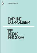 The Breakthrough by Daphne du Maurier