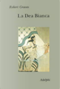 La dea bianca by Robert Graves