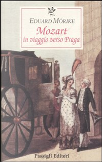 Mozart in viaggio verso Praga by Eduard Mörike