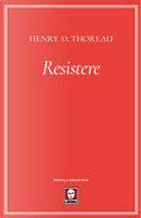 Resistere by Henry David Thoreau