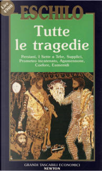 Tutte le tragedie by Eschilo