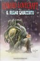 Howard Lovecraft e il regno ghiacciato by Bruce Brown, Renzo Podesta