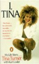 I, Tina by Kurt Loder, Tina Turner