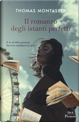 Il romanzo degli istanti perfetti by Thomas Montasser