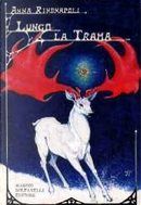 Lungo la trama by Anna Rinonapoli