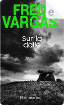 Sur la dalle by Fred Vargas