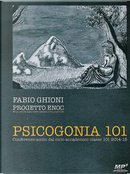 Psicogonia 101. Conferenze dal ciclo accademico classe 101 2014-15. Audiolibro by Fabio Ghioni