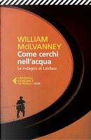 Come cerchi nell'acqua by William McIlvanney