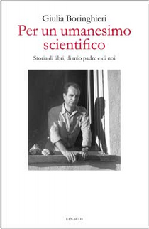 Per un umanesimo scientifico by Giulia Boringhieri