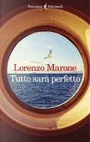 Tutto sarÃ  perfetto by Lorenzo Marone