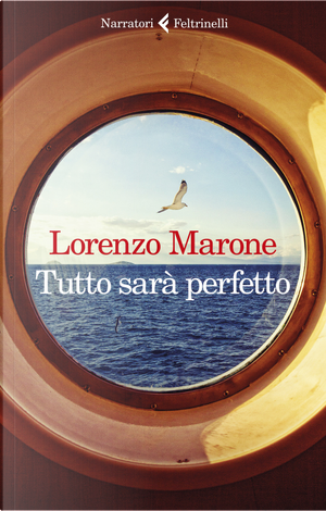Tutto sarà perfetto by Lorenzo Marone