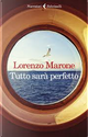 Tutto sarà perfetto by Lorenzo Marone