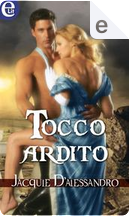 Tocco ardito by Jacquie D'Alessandro