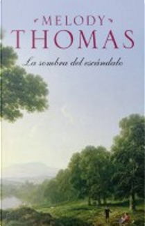 La sombra del escándalo by Melody Thomas