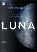 LUNA: la trilogia by Ian McDonald