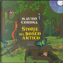 Storie del bosco antico by Alessandro Baronciani, Mauro Corona