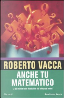 Anche tu matematico by Roberto Vacca