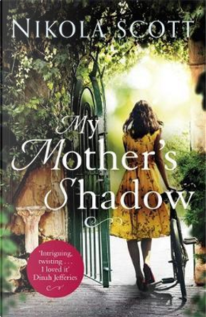 My mother's shadow by Nikola Scott