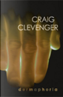 Dermaphoria by Craig Clevenger