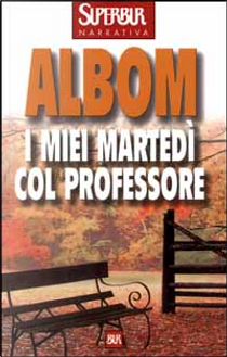 I miei martedì col professore by Mitch Albom