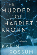 The Murder of Harriet Krohn by Karin Fossum