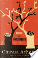 Hopes and Impediments by Chinua Achebe