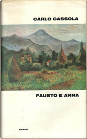 Fausto e Anna by Carlo Cassola