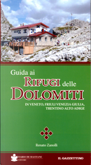 Guida ai Rifugi delle Dolomiti by Renato Zanolli